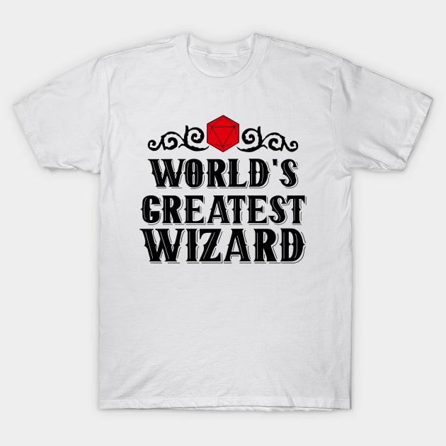 World's Greatest | WIZARD T-Shirt by PrinceSnoozy